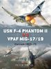 USN F-4 Phantom II vs VPAF MiG-17: Vietnam 1965-73 (Duel)