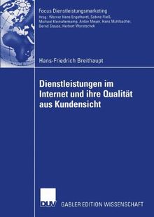 Dienstleistungen im Internet und Ihre Qualität aus Kundensicht (Fokus Dienstleistungsmarketing)