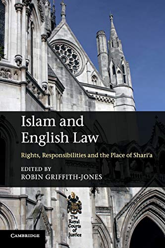 Robin Griffith-Jones Islam And English Law, Rights, Responsibilities And The Place Of Shari'a