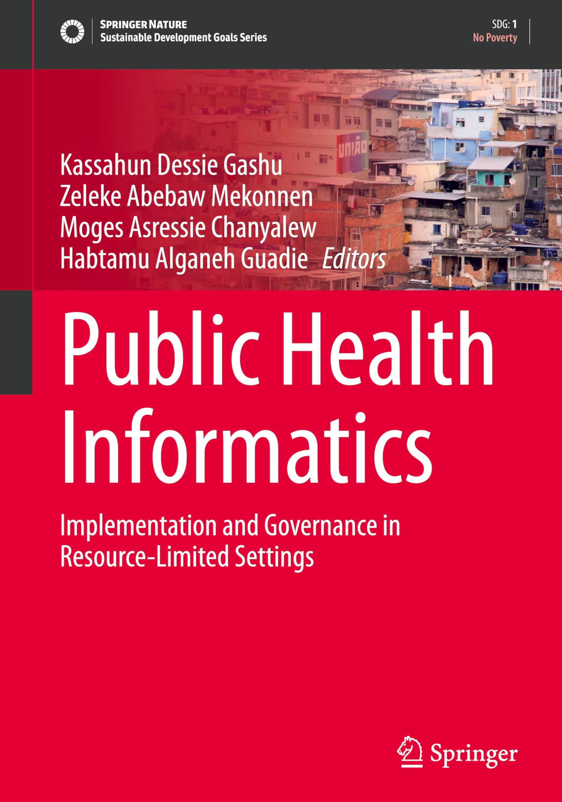 Public Health Informatics: Implementation and Governance in Resource-Limited Settings (Sustainable Development Goals Series)