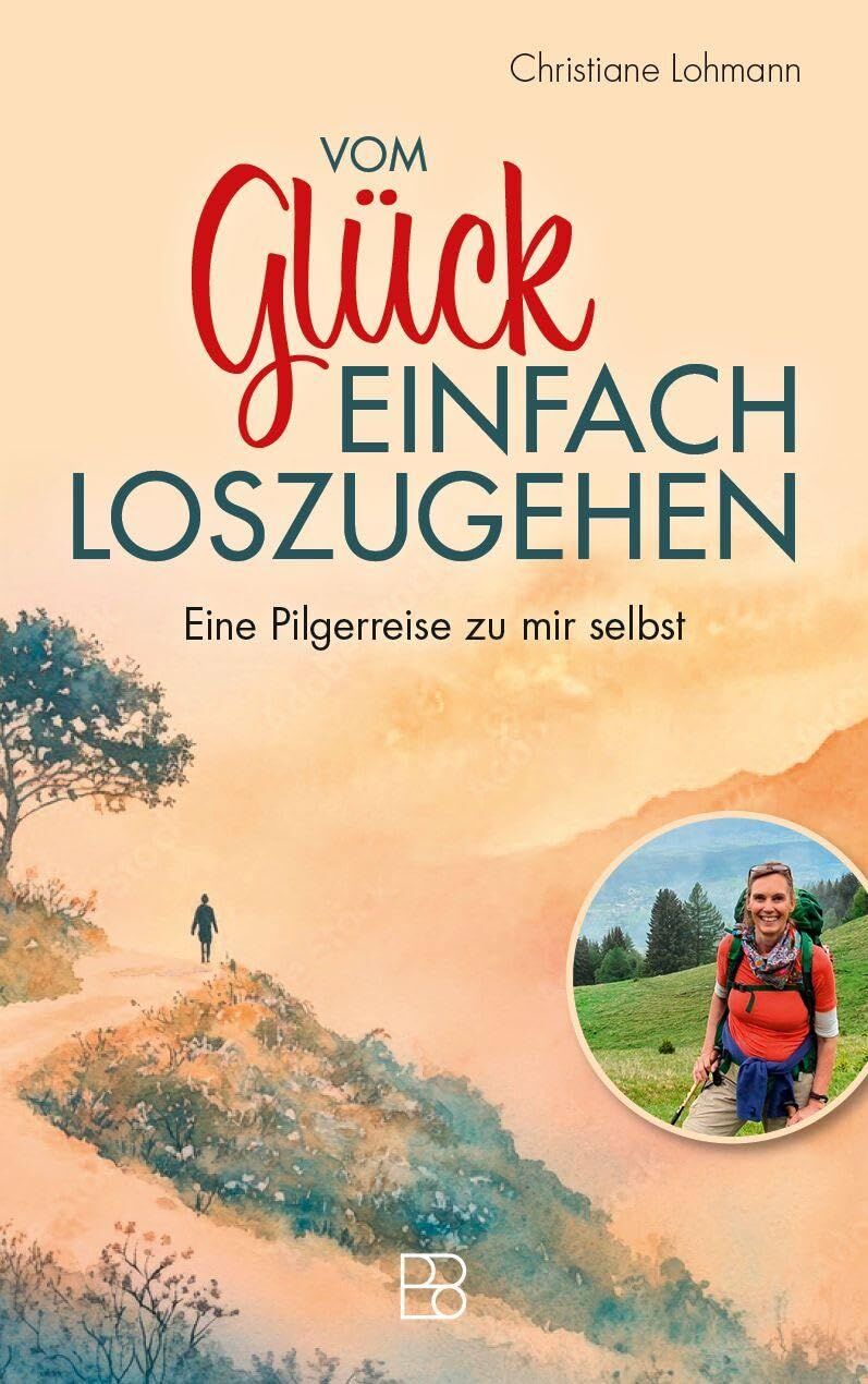 Vom Glück, einfach loszugehen