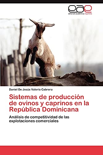 Sistemas de producción de ovinos y caprinos en la República Dominicana: Análisis de competitividad de las explotaciones comerciales