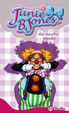 Junie B. Jones da mucho miedo (Castellano - A PARTIR DE 6 AÑOS - PERSONAJES Y SERIES - Junie B. Jones)