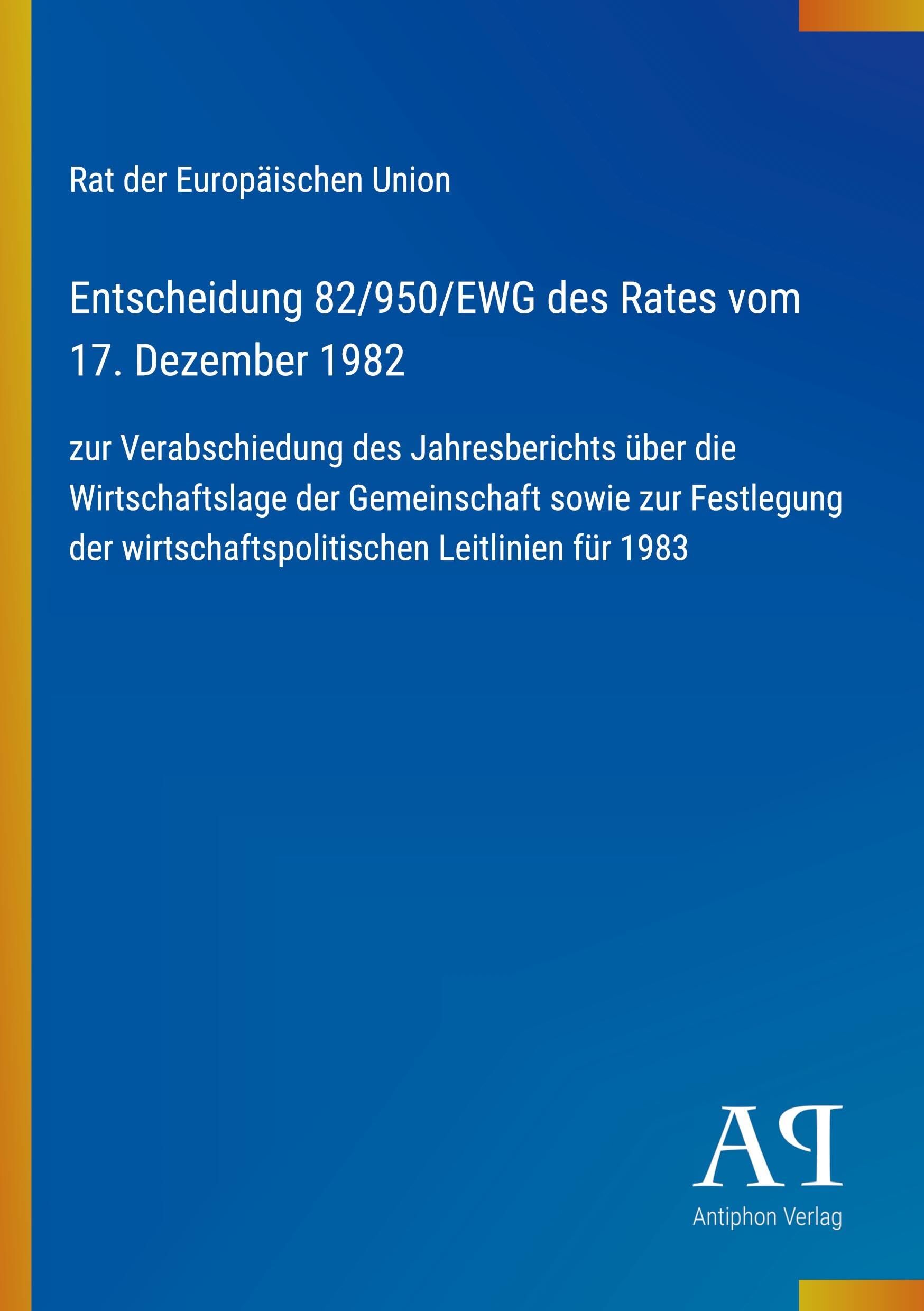 Entscheidung 82/950/EWG des Rates vom 17. Dezember 1982