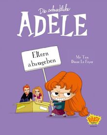 Die schreckliche Adele 08: Eltern abzugeben (08)