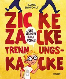 Zicke zacke Trennungskacke – und wie du da durchkommst: Ein Buch zum Thema Trennung der Eltern - zum Mutmachen und Mitmachen | Trennung Scheidungskind Scheidungsratgeber patchwork