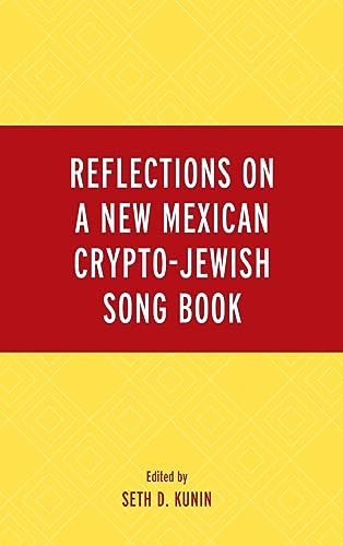 Reflections on A New Mexican Crypto-Jewish Song Book (Sephardic and Mizrahi Studies)