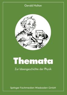Themata zur Ideengeschichte der Physik (Facetten Der Physik)