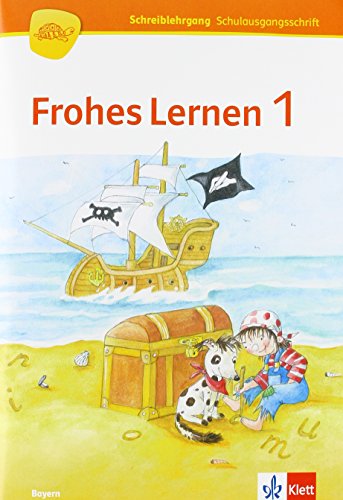 Frohes Lernen Fibel / Schreiblehrgang Schulausgangsschrift 1. Schuljahr