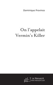 On l'appelait Vermin's Killer