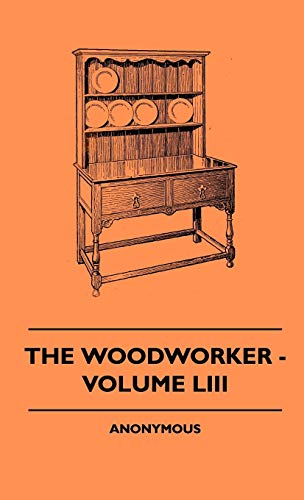 The Woodworker - Volume LIII