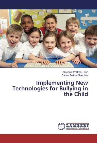 Implementing New Technologies for Bullying in the Child