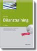 Bilanztraining: Mit allen Änderungen durch das Bilanzrechtsmodernisierungsgesetz (BilMoG)