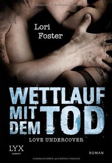 Love Undercover - Wettlauf mit dem Tod de Foster, Lori | Livre | état très bon