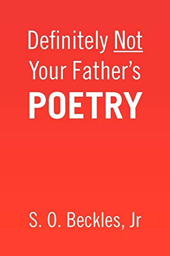 Definitely Not Your Father's POETRY