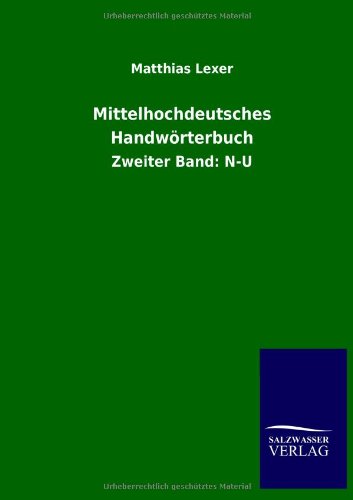 Mittelhochdeutsches Handwörterbuch: Zweiter Band: N-U