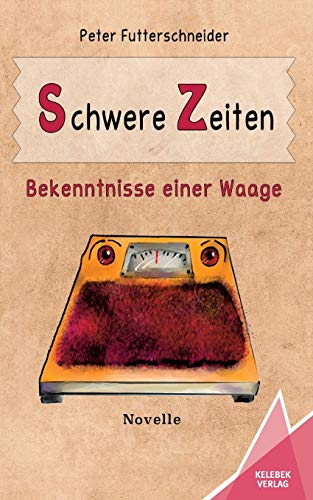 Schwere Zeiten: Bekenntnisse einer Waage