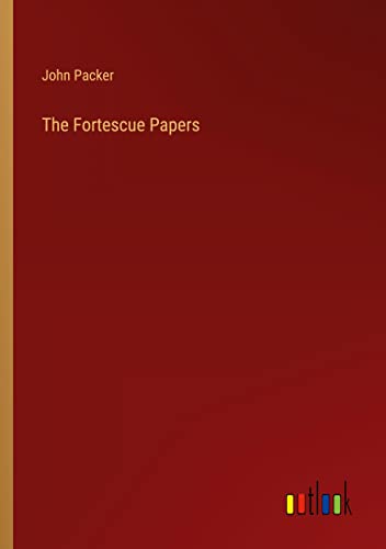 The Fortescue Papers