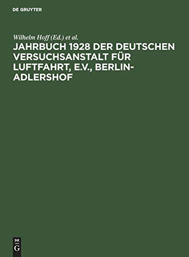 Jahrbuch 1928 der deutschen Versuchsanstalt für Luftfahrt, e.V., Berlin-Adlershof