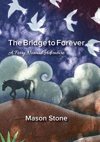 The Bridge to Forever: A Perry Normal Adventure
