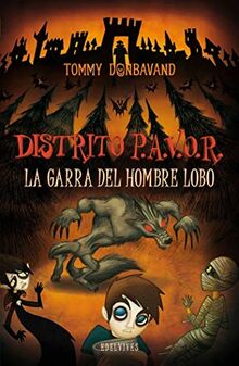 La garra del Hombre Lobo (Distrito P.A.V.O.R, Band 6)