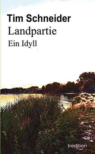 Landpartie. Ein Idyll: DE