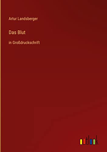Das Blut: in Großdruckschrift