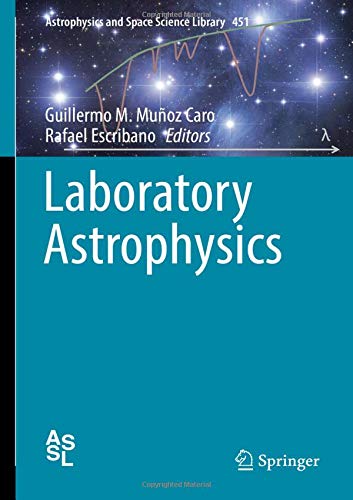 Laboratory Astrophysics (Astrophysics and Space Science Library, Band 451)