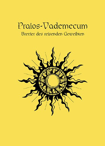 Praios Vademecum: Das Schwarze Auge-Gebetsbuch (Das Schwarze Auge: Hintergrundbände für Aventurien (Ulisses))