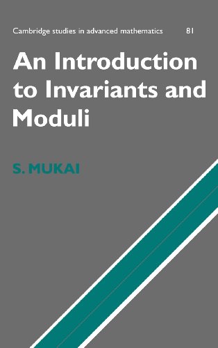 An Introduction to Invariants and Moduli (Cambridge Studies in Advanced Mathematics, Band 81)