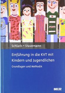 Einführung in die KVT mit Kindern und Jugendlichen: Grundlagen und Methodik