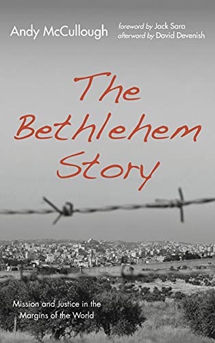 The Bethlehem Story: Mission and Justice in the Margins of the World