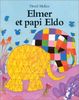 Elmer et papi Eldo (Lutin Poche)