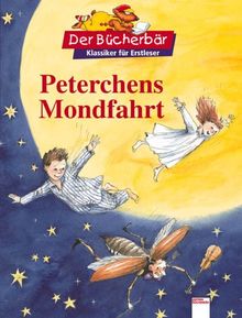 Peterchens Mondfahrt. Der Bücherbär: Klassiker für Erstleser