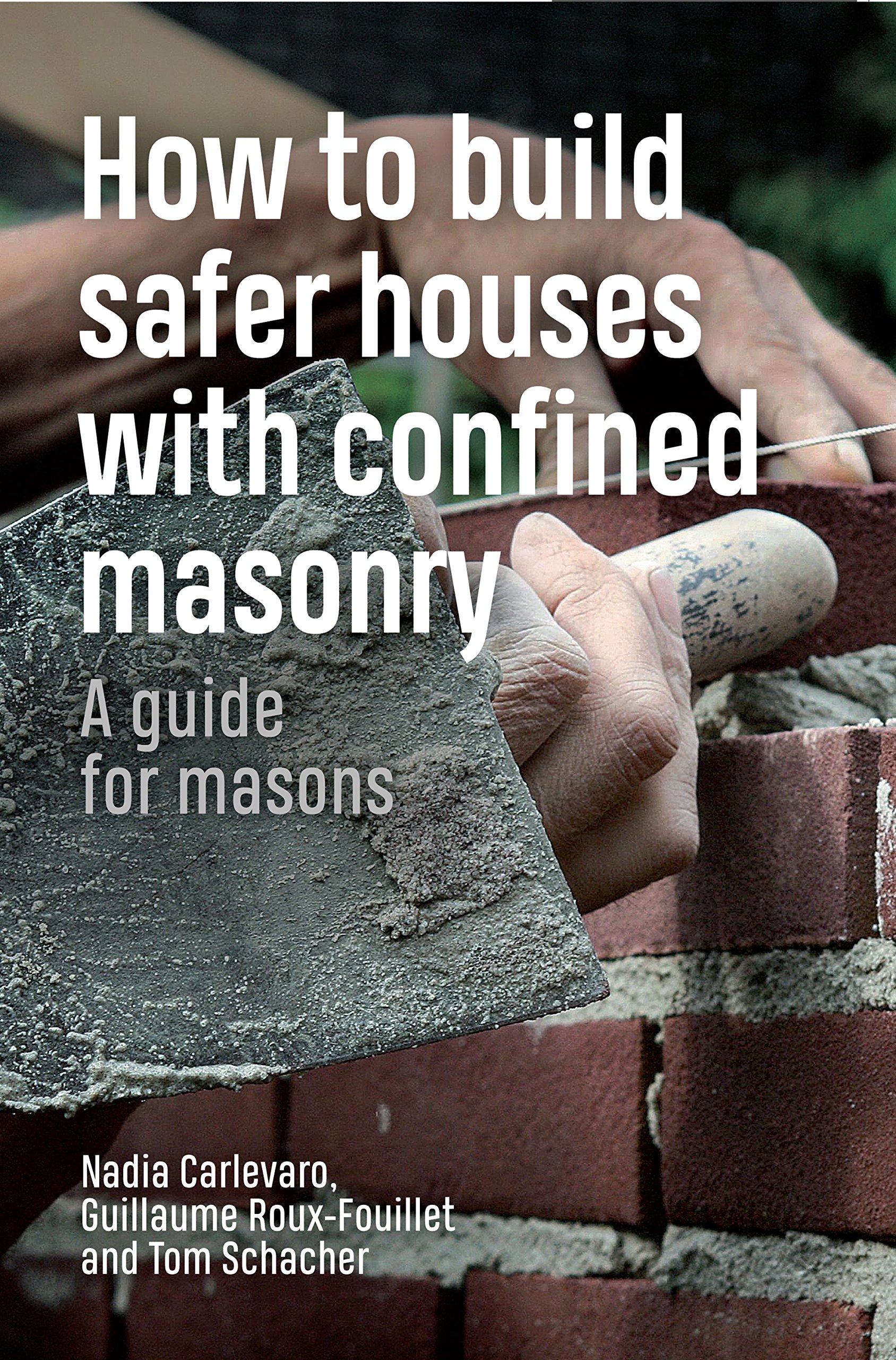 How to build safer houses with confined masonry: a guide for masons (Open Access)