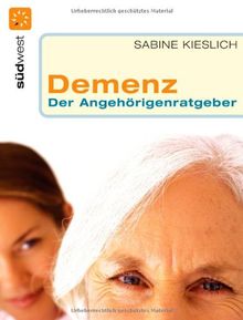 Demenz. Der Angehörigenratgeber