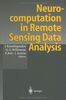 Neurocomputation in Remote Sensing Data Analysis: Proceedings of Concerted Action COMPARES (Connectionist Methods for Pre-Processing and Analysis of ... and Analysis of Remote Sensing Data)