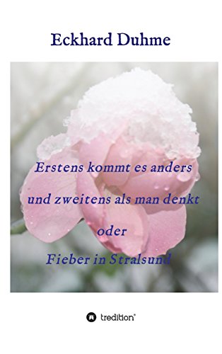 Erstens kommt es anders und zweitens als man denkt oder Fieber in Stralsund