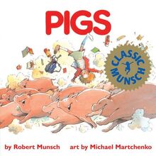 Pigs (Munsch for Kids)