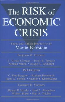 The Risk of Economic Crisis (A National Bureau of Economic Research Conference Report)