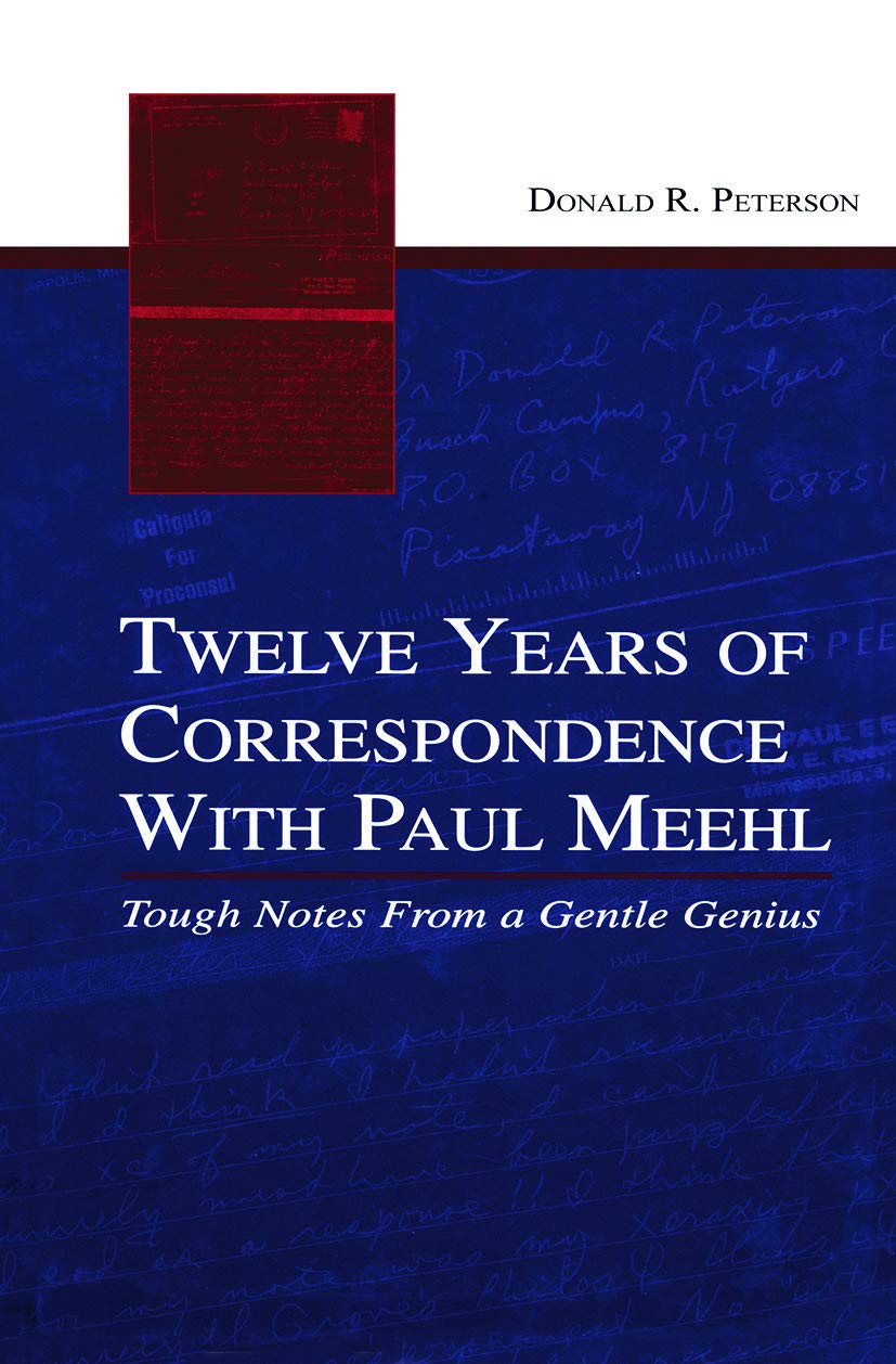 Twelve Years of Correspondence With Paul Meehl: Tough Notes From a Gentle Genius