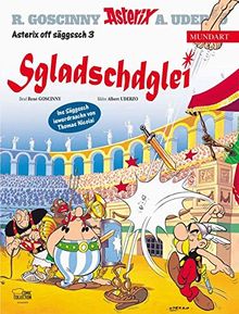 Asterix Mundart Sächsisch III: Sgladschdglei