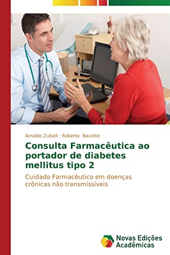 Consulta Farmacêutica ao portador de diabetes mellitus tipo 2: Cuidado Farmacêutico em doenças crônicas não transmissíveis