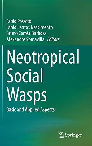 Neotropical Social Wasps: Basic and applied aspects
