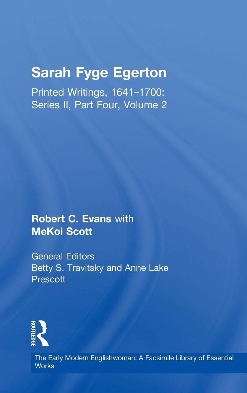 Sarah Fyge Egerton: Printed Writings, 1641-1700: Series II, Part Four, Volume 2 (Early Modern Englishwoman: A Facsimile Library of Essential Works, II, Band 2)