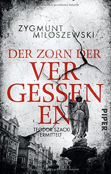 Der Zorn der Vergessenen: Teodor Szacki ermittelt (Teodor-Szacki-Reihe, Band 3)