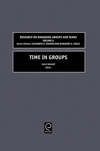 Time in Groups (Research on Managing Groups and Teams Series, Band 6)