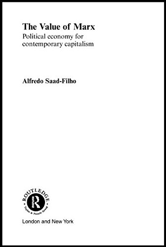 The Value of Marx: Political Economy for Contemporary Capitalism (Routledge Frontiers of Political Economy, Band 41)