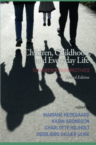 Children, Childhood, and Everyday Life: Children’s perspectives, 2nd Edition (NA)