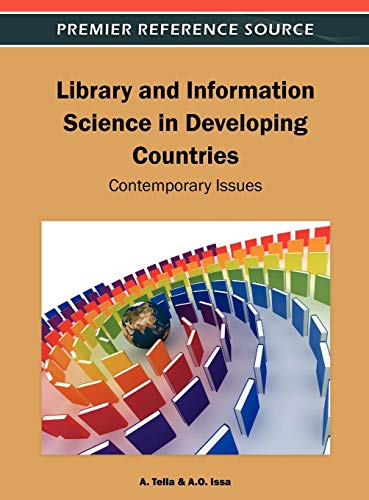 Library and Information Science in Developing Countries: Contemporary Issues (Premier Reference Source)